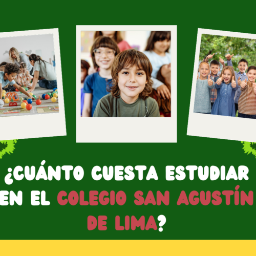 ¿Cuánto cuesta estudiar en el Colegio San Agustín de Lima?